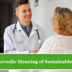 आयुर्वेद में सतत स्वास्थ्य की अवधारणा और इसके प्रभाव
