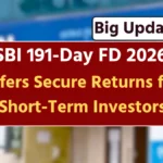 SBI introduces a 191-day fixed deposit for investors
